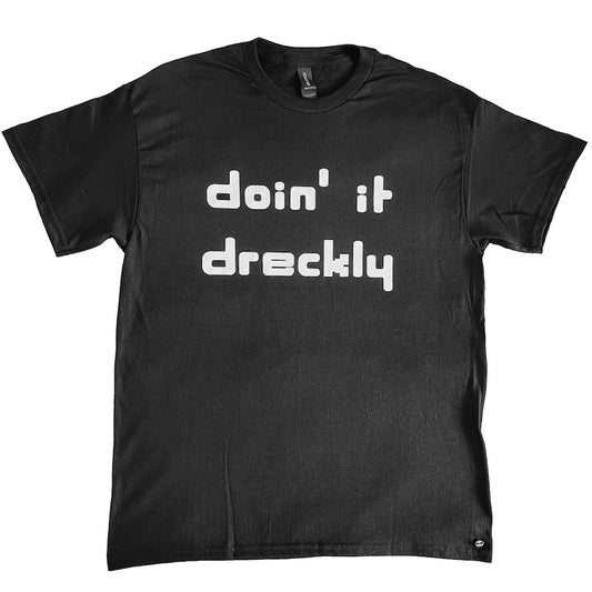 doin' it dreckly (black)