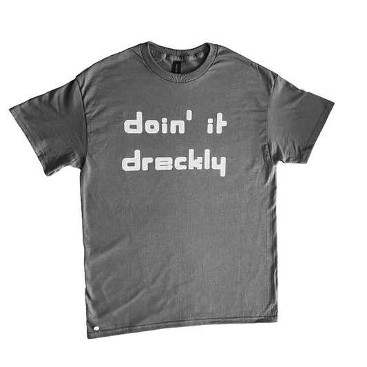 doin' it dreckly (charcoal)